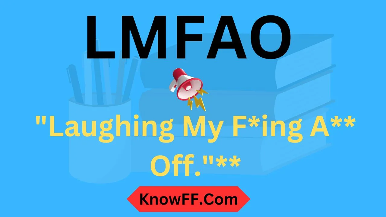 LMFAO Meaning in Text