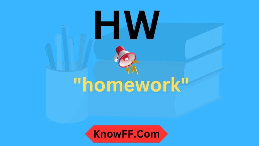 What Does HW Mean