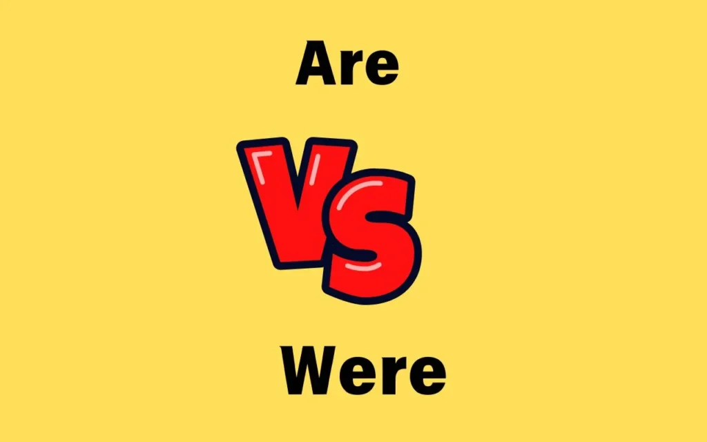 Are vs Were