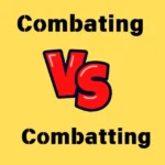 Combating or Combatting