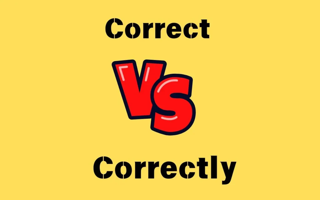 Correct or Correctly
