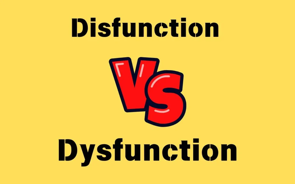 Disfunction vs Dysfunction