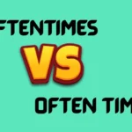 Oftentimes vs Often Times
