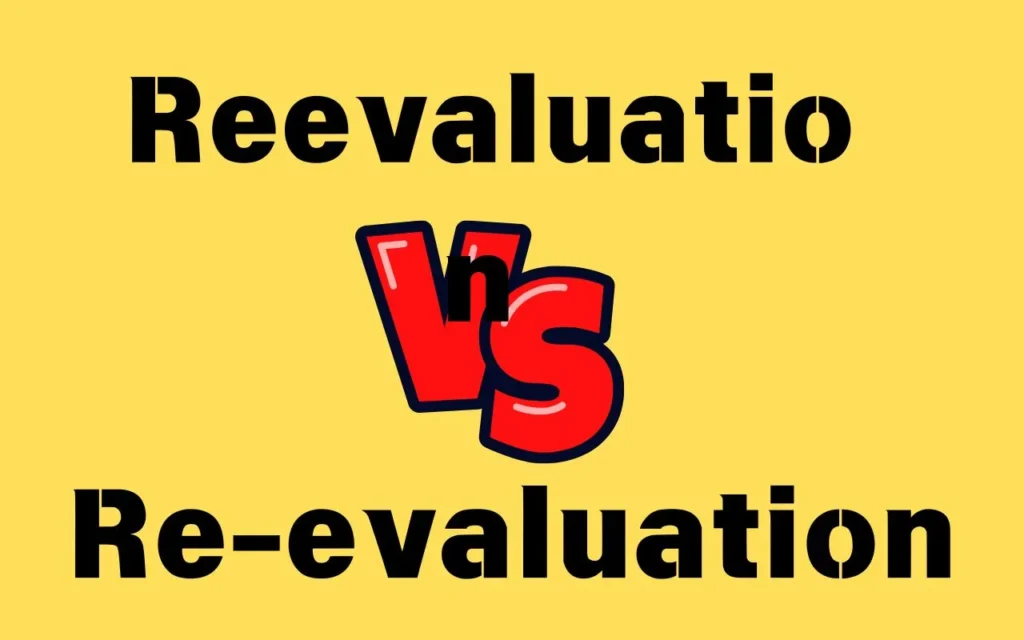 Reevaluation or Re-evaluation