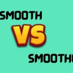 Smooth vs Smoothe