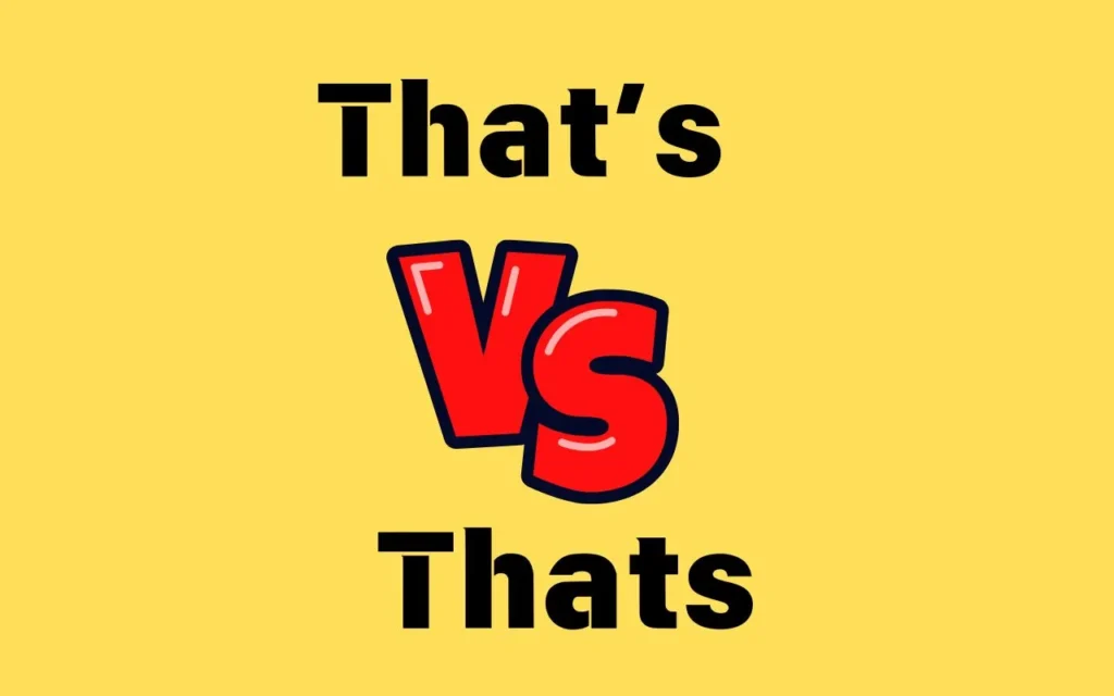That’s or Thats