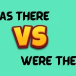 “Was There” or “Were There”?