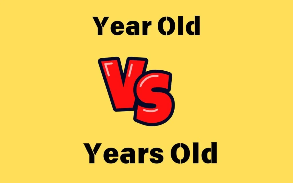 Year Old vs Years Old