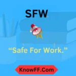 SFW Meaning in Text