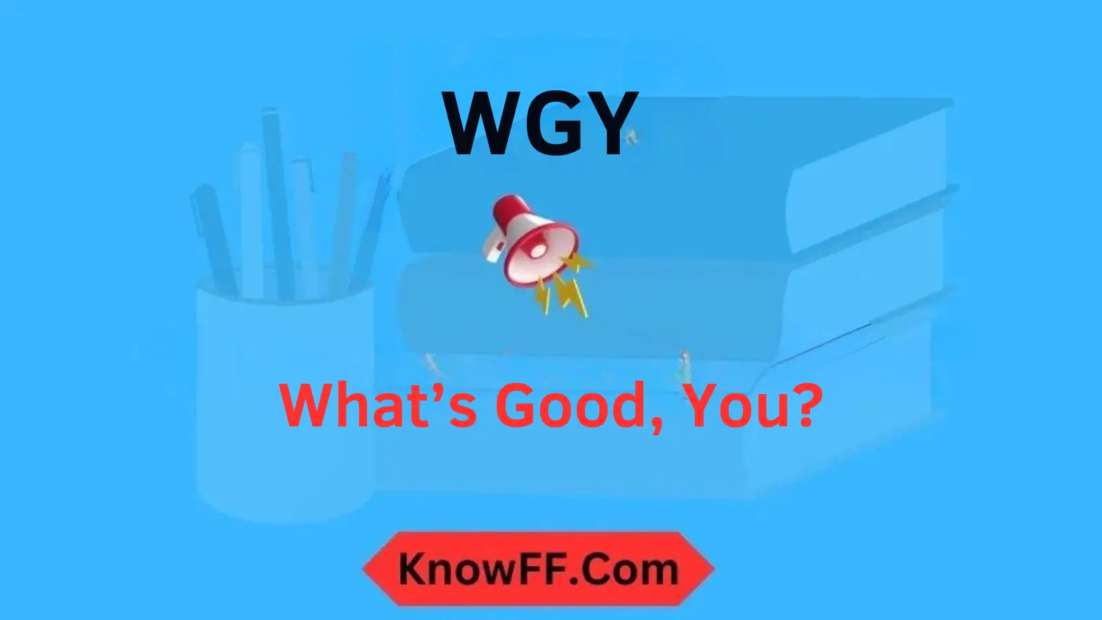WGY Meaning in Text