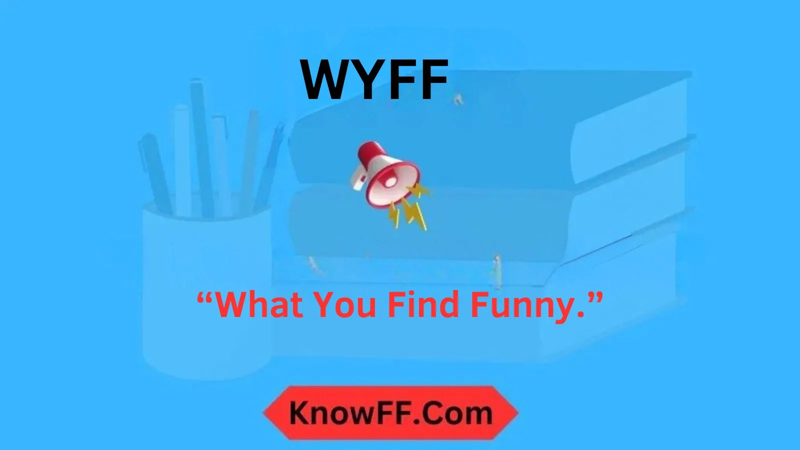 WYFF Meaning in Text