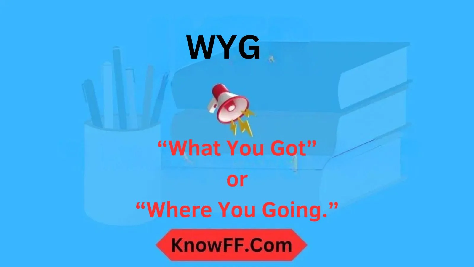 WYG Meaning in Text