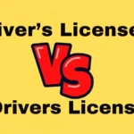 Driver’s License vs Drivers License