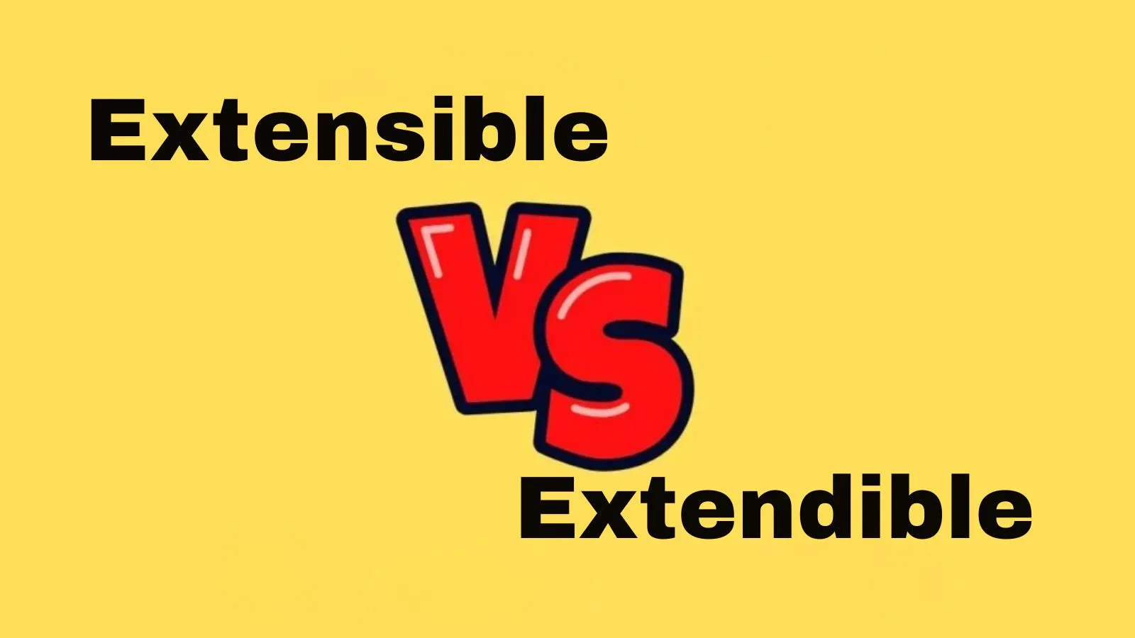 Extensible vs Extendible