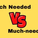 Much Needed or Much-needed