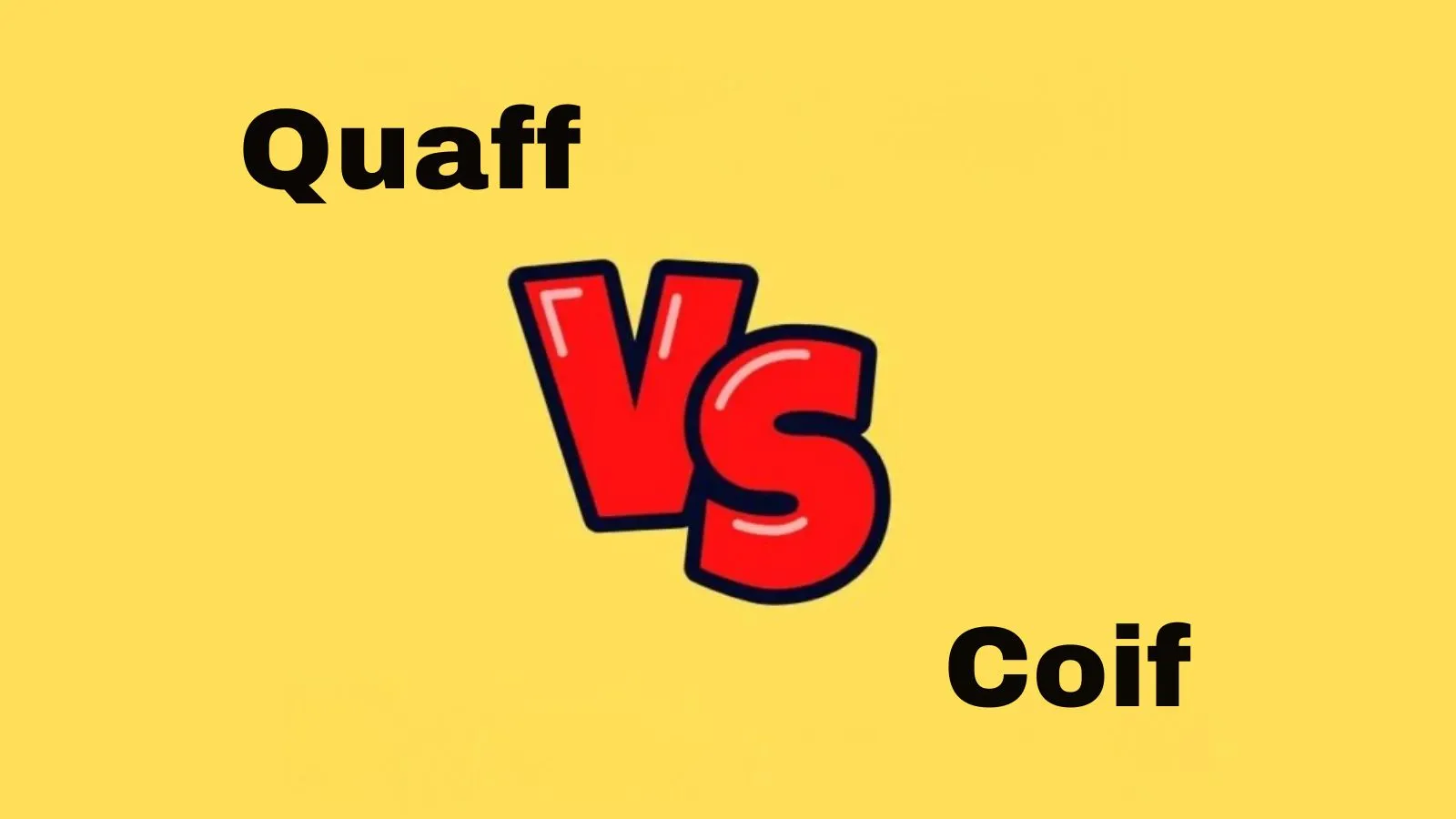 Quaff or Coif