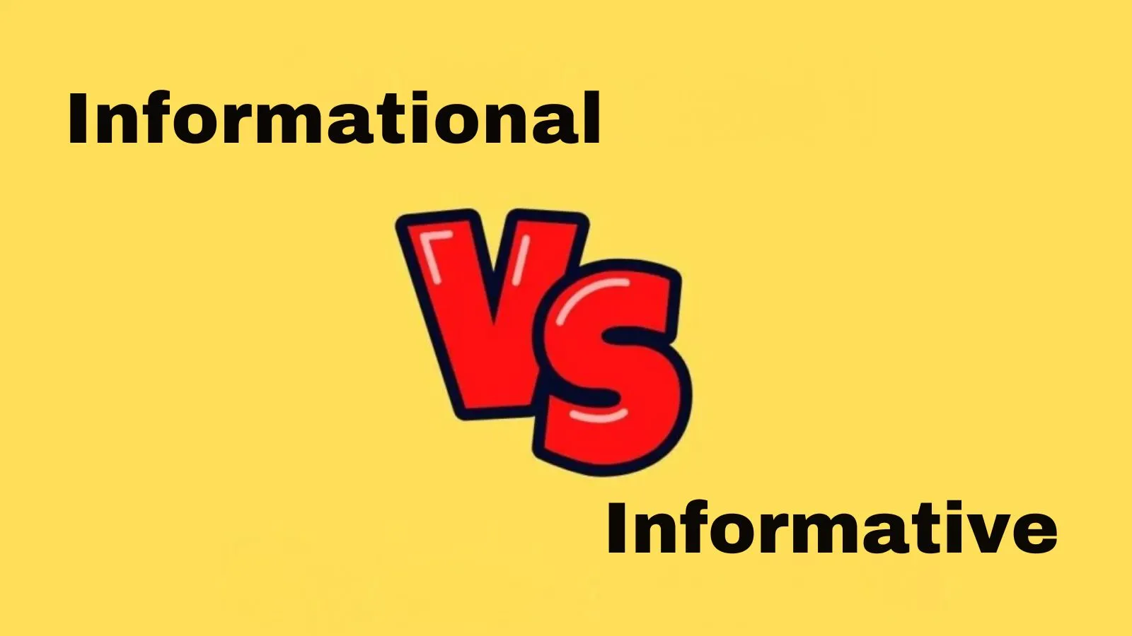 Informational vs Informative